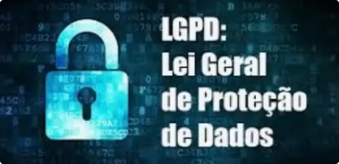 LGPD: Lei Geral de Proteção de Dados